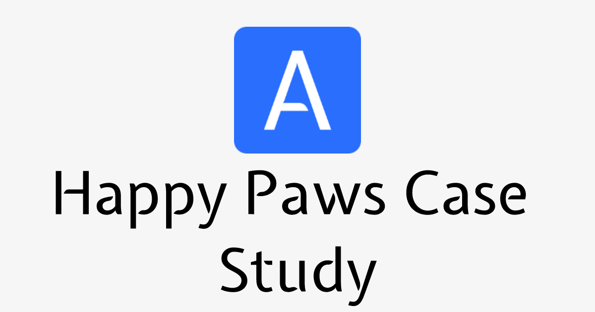 Happy Paws Case Study